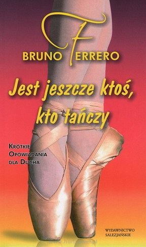 Jest jeszcze ktoś kto tańczy Bruno Ferrero