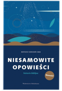 Niesamowite opowieści, historie biblijne