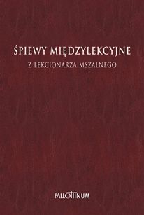 Śpiewy międzylekcyjne z Lekcjonarza Mszalnego -  TOM 2