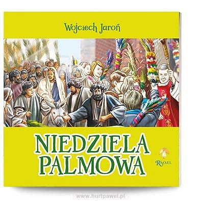 Niedziela Palmowa - Wojciech Jaroń