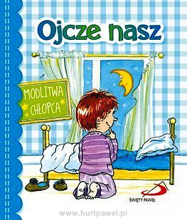 Ojcze nasz. Modlitwa chłopca.