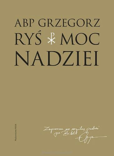 Moc nadziei - ABP Grzegorz Ryś