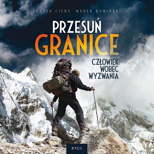 Przesuń granice. Człowiek wobec wyzwania