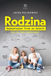 Rodzina - Najważniejsza firma na świecie, autor Jacek Pulikowski