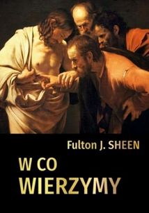 W co wierzymy Fulton J.Sheen