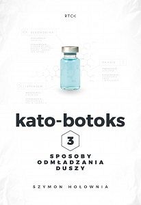 Kato-botoks - Trzy sposoby odmładzania duszy. | Szymon Hołownia