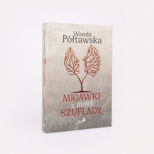 Migawki z mojej szuflady, autor Wanda Półtawska