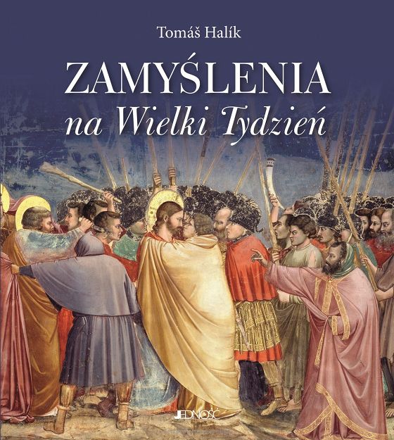 Zamyślenia na Wielki Tydzień