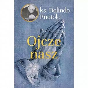 Ojcze nasz. Ks. Dolindo Ruotolo