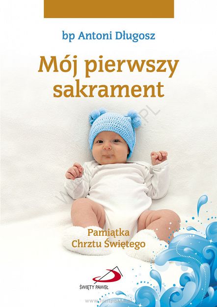 Mój pierwszy sakrament. Pamiątka chrztu  świętego dla chłopca