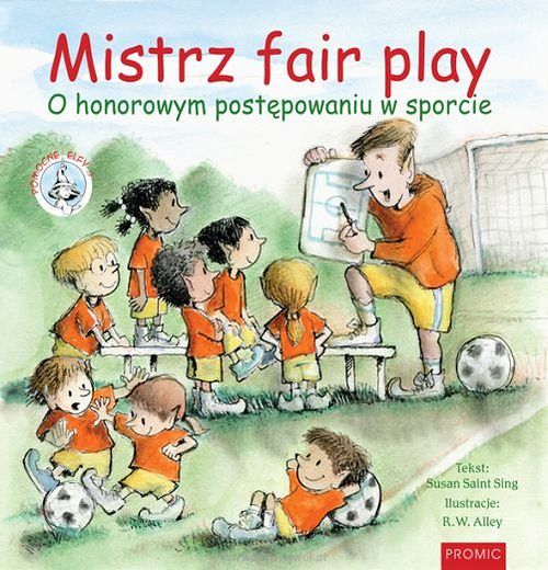 Mistrz fair play. O honorowym postępowaniu w sporcie