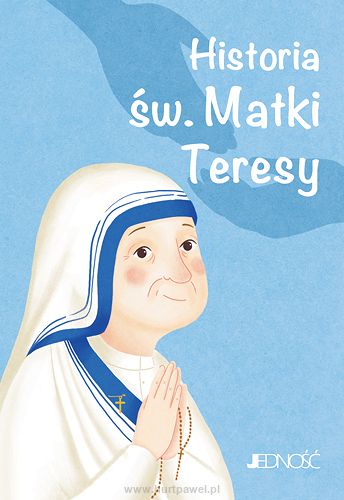 Wielcy przyjaciele Jezusa - Historia św. Matki Teresy,  Fabris Francesca