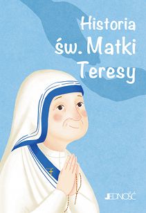 Wielcy przyjaciele Jezusa - Historia św. Matki Teresy,  Fabris Francesca