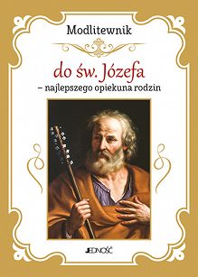 Modlitewnik do św. Józefa – najlepszego opiekuna rodzin