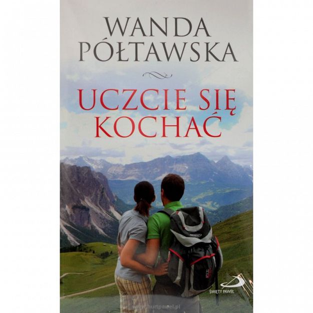 Uczcie się kochać, autor Wanda Półtawska 