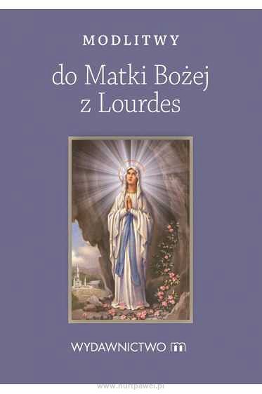 Modlitwy do Matki Bożej z Lourdes