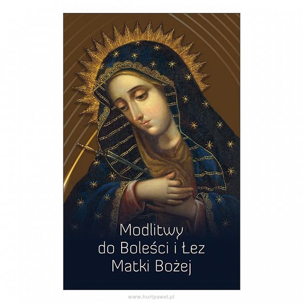 Modlitwy do Boleści i Łez Matki Bożej