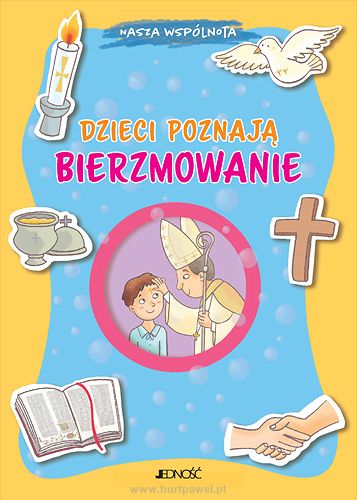 Dzieci poznają bierzmowanie, autor Barbara Baffetti