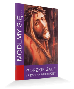 Gorzkie Żale i pieśni na Wielki Post