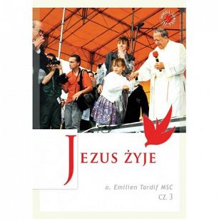 Jezus żyje cz. 3