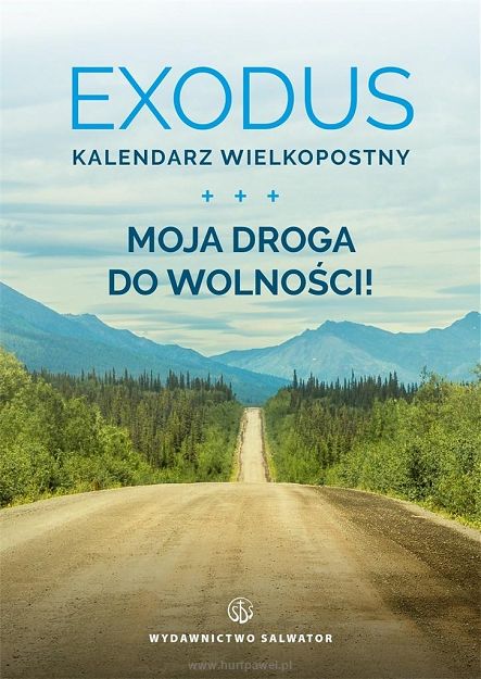 Kalendarz Wielkopostny. Exodus. Moja Droga do wolności