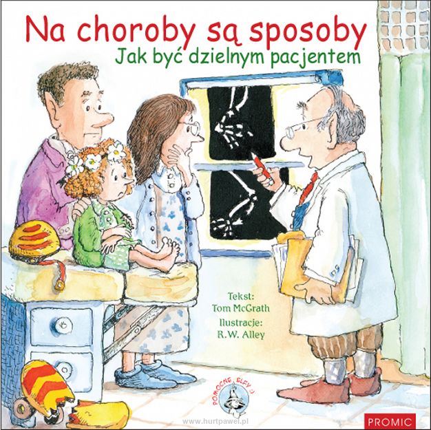 Na choroby są sposoby. Jak być dzielnym pacjentem . Autor Tom McGrath