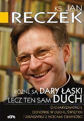 ks. Jan Reczek - Różne są dary łaski lecz ten sam duch