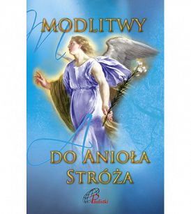 Modlitwy do Anioła Stróża