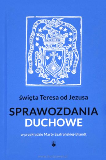 św. Teresa od Jezusa - Sprawozdania duchowe