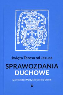 św. Teresa od Jezusa - Sprawozdania duchowe