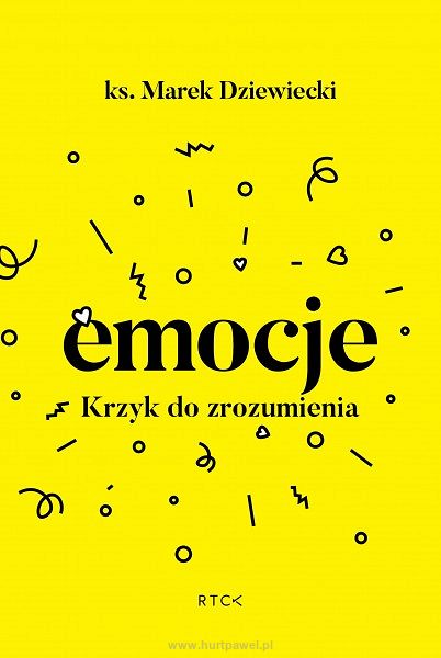 Emocje. Krzyk do zrozumienia ks. Marek Dziewiecki