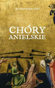 Chóry anielskie Ks. Henryk Skoczylas CSMA