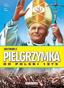 Jan Paweł II Pielgrzymka do Polski 1979 r