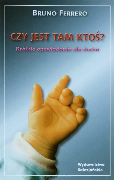 Czy jest tam ktoś? autor Bruno Ferrero