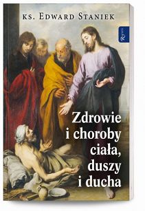 Zdrowie i choroby duszy, ciała i ducha