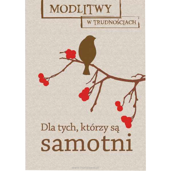 Modlitwy w trudnościach dla tych, którzy są samotni