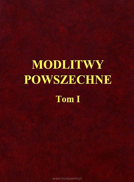 Modlitwy Powszechne Tom I, autor Ks. T. Sinka