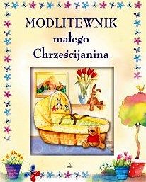 Modlitewnik małego Chrześcijanina