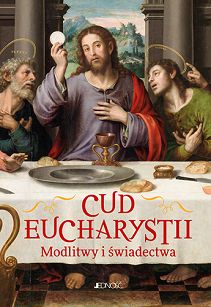 Cud Eucharystii. Modlitwy i świadectwa, Hubert Wołącewicz
