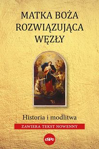 Matka Boża rozwiązująca węzły. Historia i modlitwa