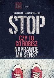 "STOP. Czy to co robisz naprawdę ma sens "