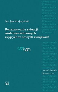 Rozeznawanie sytuacji osób rozwiedzionych żyjących w nowych związkach