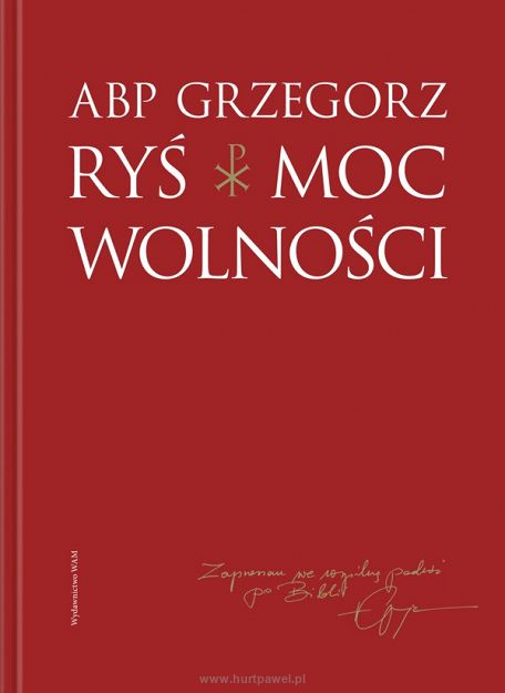 Moc wolności, abp Grzegorz Ryś