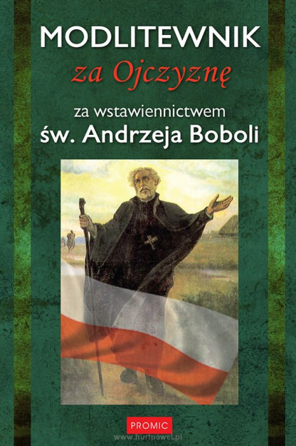 Modlitewnik za Ojczyznę za wstawiennictwem św. Andrzeja Boboli