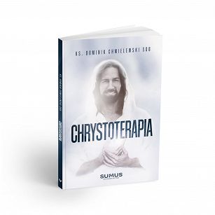 Chrystoterapia, autor ks. Dominik Chmielewski