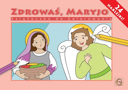 Zdrowaś Maryjo - Książeczka do kolorowania z naklejkami