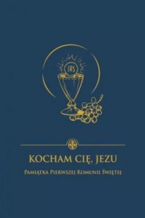 Kocham Cię, Jezu - Pamiątka I Komunii Świętej - granatowa