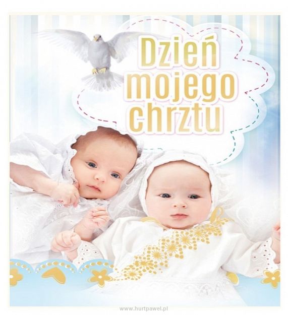 Dzień mojego chrztu.