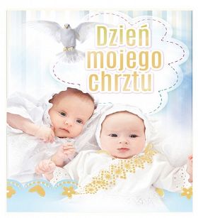 Dzień mojego chrztu.